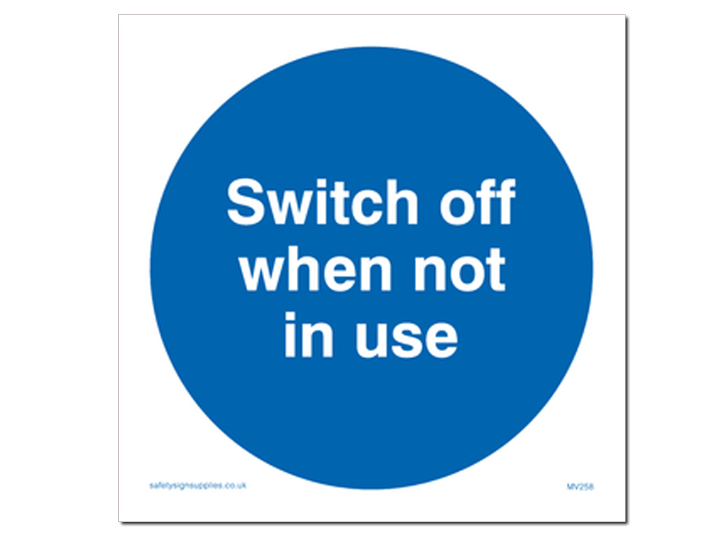 SWITCH OFF WHEN NOT IN USE S10 WALL SIGN